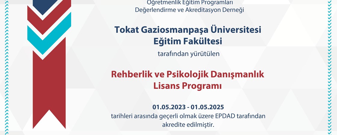 Rehberlik ve Psikolojik Danışmanlık Programımız Akredite Edildi